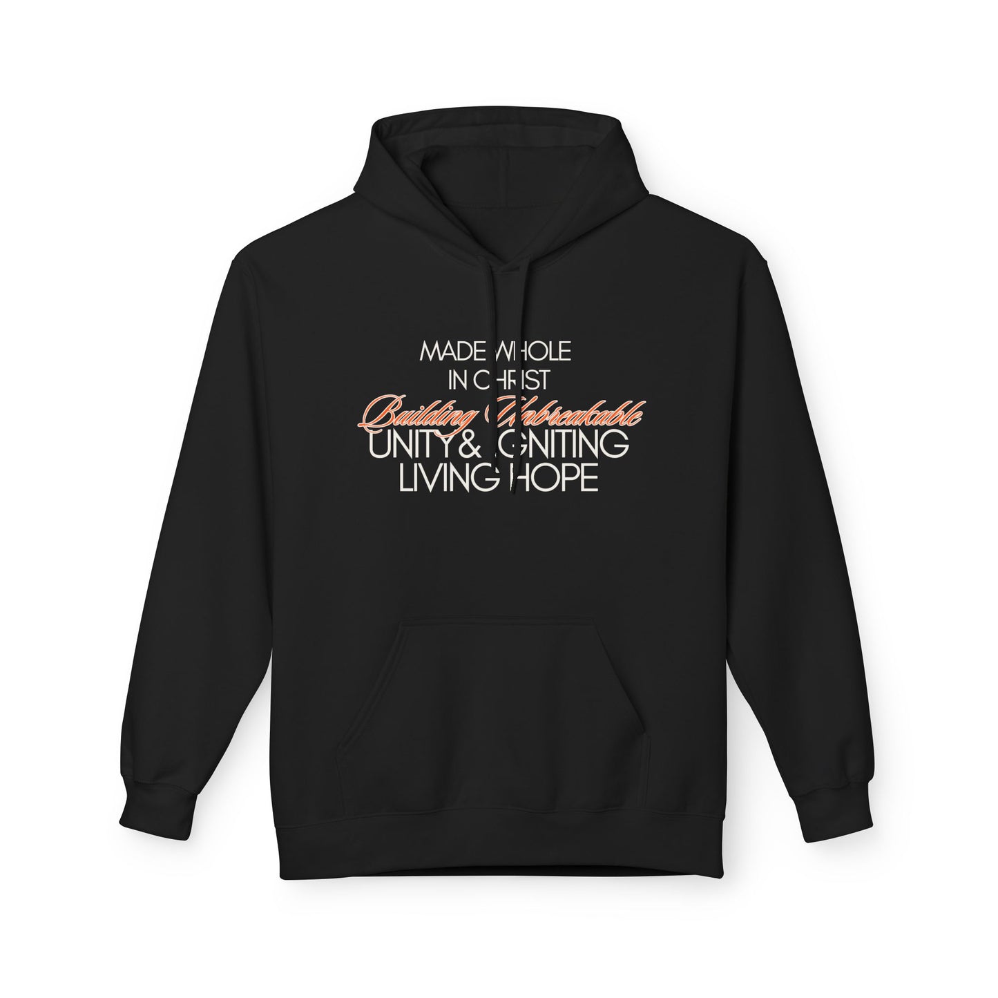 Inspirational Unity Fleece Hoodie - Made Whole in Christ