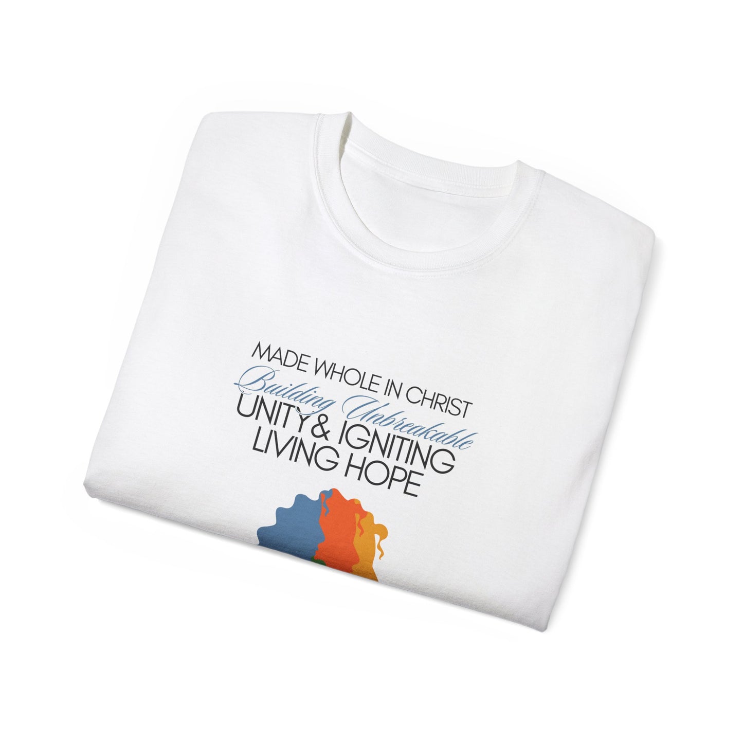 Unity and Hope Unisex Tee - Short Sleeve - Made Whole in Christ
