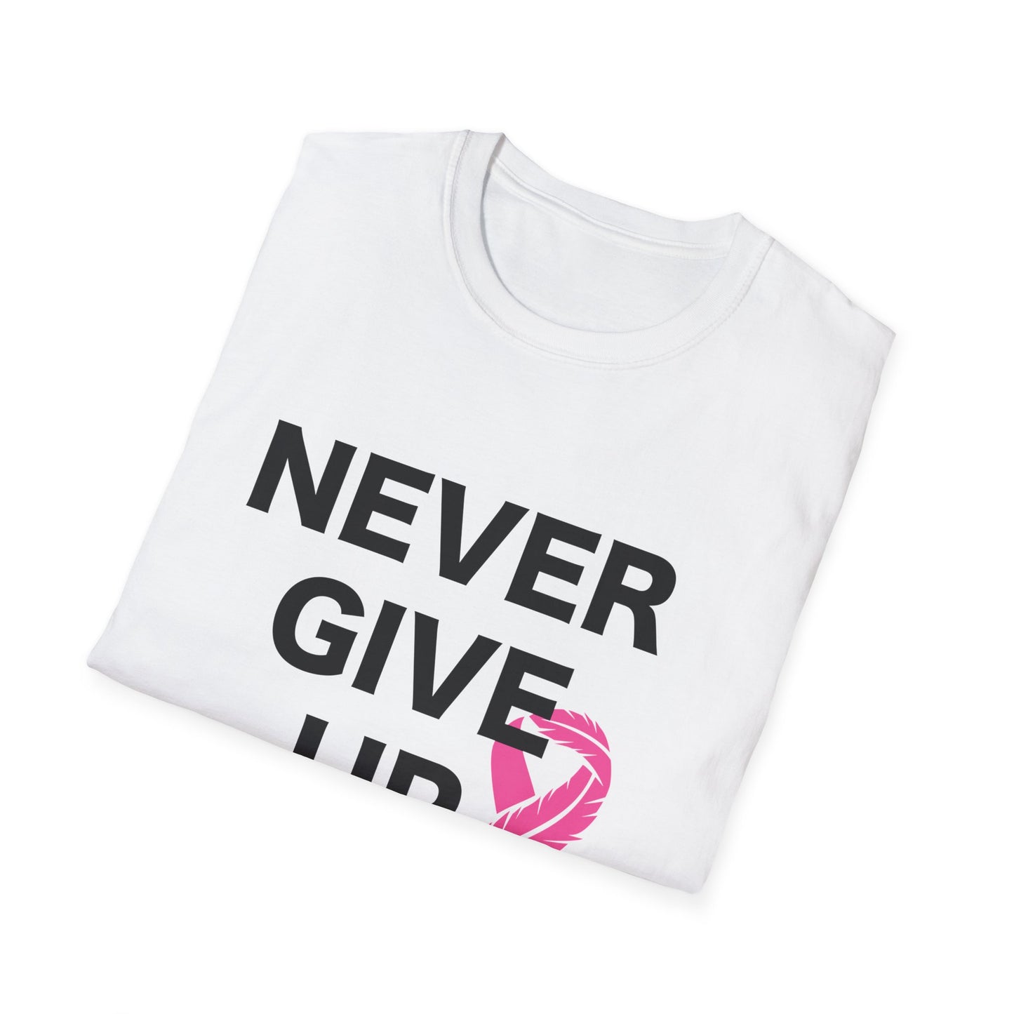 Breast Cancer Awareness: "Never Give Up" Unisex Softstyle T-Shirt