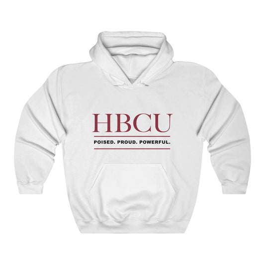 Morehouse College HBCU Hooded Sweatshirt: Poised. Proud. Powerful.